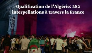 Qualification de l'Algérie : 282 interpellations à travers la France