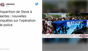 Nantes. Disparition de Steve : la police des polices saisie, dix policiers portent plainte