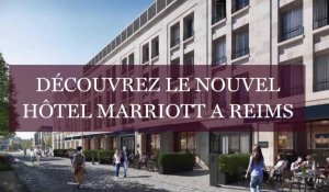 Découvrez le nouvel hôtel Marriott à Reims