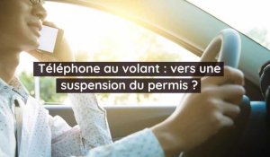 Téléphone au volant : vers une suspension du permis ?