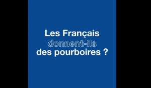 VIDEO. Les Français donnent-ils des pourboires?