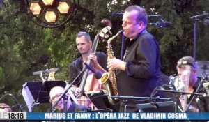 Découvrez Marius et Fanny, l'opéra jazz de Vladimir Cosma