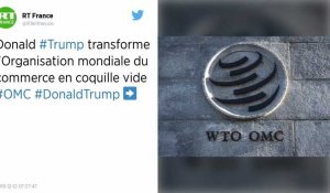 L'Organisation mondiale du commerce complètement désorganisée