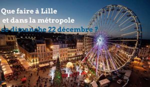 Loisirs : que faire à Lille et dans la métropole ce dimanche 22 décembre ?