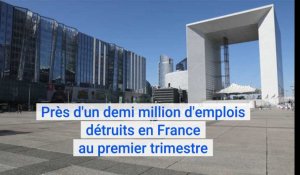 Coronavirus : Près d'un demi million d'emplois détruits en France au premier trimestre