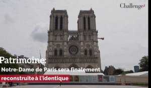 Patrimoine: Notre-Dame sera finalement reconstruite à l'identique