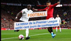 Football: la Premier League reprend après cent jours de confinement