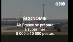 Économie : Air France se prépare à supprimer 8 000 à 10 000 postes