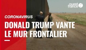 Pour Donald Trump, le mur frontalier avec le Mexique « a arrêté le Covid-19 »