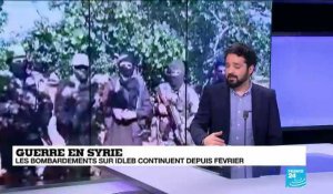 Syrie : est-ce le début de l'offensive pour reprendre Idleb à l'opposition ?