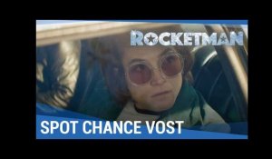 ROCKETMAN - Spot Chance VOST [Au cinéma le 29 mai]