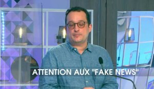Attention aux Fake news