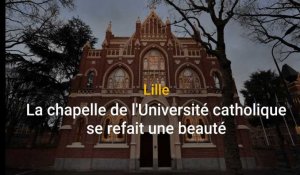 Lille : la chapelle de l'Université catholique de Lille se refait une beauté