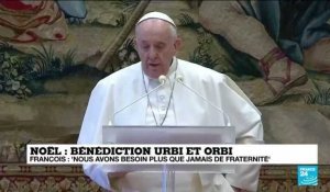 Message de Noël du pape François : "nous avons besoin plus que jamais de fraternité"