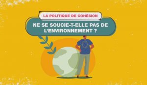 Fact or fake : la politique de cohésion ne se soucie-t-elle pas de l'environnement ?