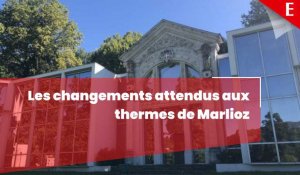 Aix-les-Bains : quels changements aux thermes de Marlioz ?