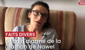 Le cri d'alarme de la maman de Nawel, disparue à Feuquières depuis le 24 février