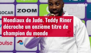 VIDÉO. Mondiaux de Judo. Teddy Riner décroche un onzième titre de champion du monde