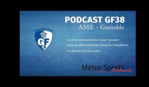 #Podcast GF38 : l'AS Saint-Etienne pour entrer dans le vif du sujet