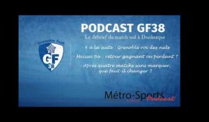 #Podcast GF38 : le débrief de Dunkerque - Grenoble