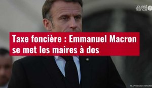 VIDÉO. Taxe foncière : Emmanuel Macron se met les maires à dos
