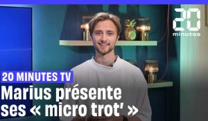 20 Minutes TV : Marius et ses « micro trot' » vous donnent la parole
