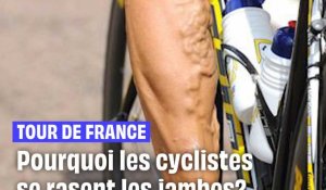 Tour de France : Pourquoi les cyclistes s'épilent les jambes? 