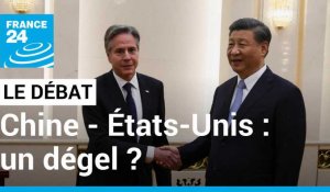 Chine / États-Unis : un dégel ? A. Blinken - Xi Jinping, une rencontre pour apaiser les tensions