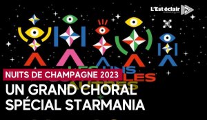 Le Grand Choral des Nuits de Champagne dédié à Starmania
