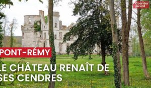 Le château de Pont-Rémy renaît de ses cendres