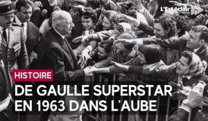 Quand De Gaulle faisait un triomphe dans l'Aube