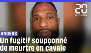 Angers : Un fugitif soupçonné de meurtre en cavale 