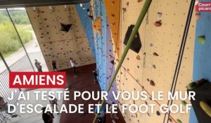 Amiens : j’ai testé pour vous le mur d’escalade et le foot golf de « Sportez-vous bien » !