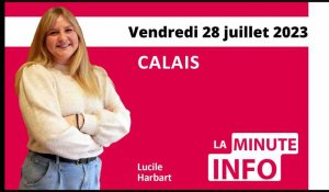 Calais : La Minute de l’info de Nord Littoral du vendredi 28 juillet