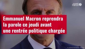 VIDÉO. Emmanuel Macron reprendra la parole ce jeudi avant une rentrée politique chargée
