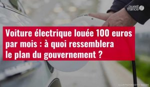 VIDÉO. Voiture électrique louée 100 euros par mois : à quoi ressemblera le plan du gouvernement ?