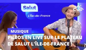 Musique : Pileos en live dans Salut l'Ïle-de-France