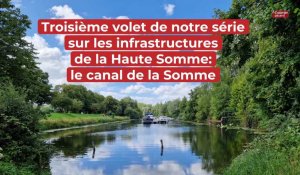 Les infrastructures de la Haute Somme :  le canal de la Somme