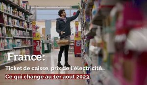France : Ticket de caisse, prix de l'électricité...  Ce qui change au 1er aout 2023.