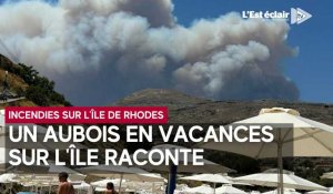 Incendies sur l'île de Rhodes : « Depuis mardi, d’épaisses fumées dans le ciel »
