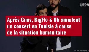 VIDÉO. Après Gims, BigFlo & Oli annulent un concert en Tunisie à cause de la situation humanitaire