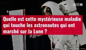 VIDÉO. Quelle est cette mystérieuse maladie qui touche les astronautes qui ont marché sur la Lune ?