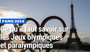 Paris 2024 : ce qu'il faut savoir sur les Jeux olympiques et paralympiques