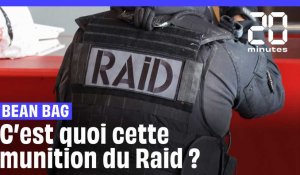 C'est quoi les «bean bags», les projectiles utilisés par le Raid ?