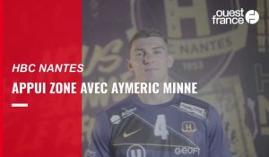 VIDEO. " Nikola Karabatic était ma première photo de profil " : Appui Zone avec Aymeric Minne du HBC Nantes