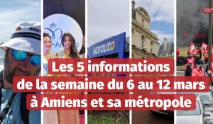 Les 5 informations de la semaine du 6 au 12 mars 2023 à Amiens et sa métropole