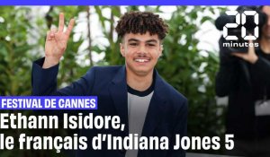 Festival de Cannes : Ethann Isidore, le français d'Indiana Jones 5