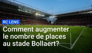 RC Lens : comment augmenter le nombre de places au stade Bollaert?