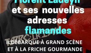 Florent Ladeyn  et ses  nouvelles adresses  flamandes