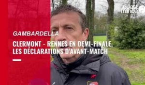 VIDEO. Gambardella : Clermont - Rennes, les mots du coach avant une demi-finale historique